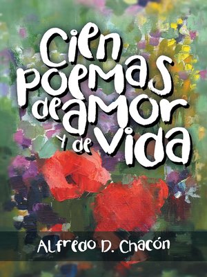 cover image of Cien Poemas De Amor Y De Vida